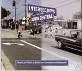 Intersections of South Central: People and Places in Contemporary Photographs
