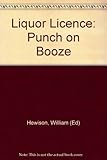 Liquor licence : Punch on booze