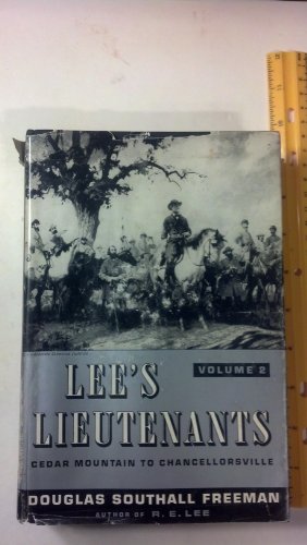 Lee's Lieutenants a Study In Command, Volume 2