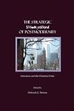 The Strategic Smorgasbord of Postmodernity: Literature and the Christian Critic