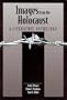 Images from the Holocaust: A Literature Anthology