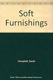 Soft furnishings : the most comprehensive and up-to-date practical guide to making curtains, blinds covers, bed linen and many other home furnishing items