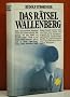 Das R�tsel Wallenberg. Dokumentation zum Fall Raoul Wallenberg, der am Ende des 2. Weltkrieges in Budapest von einem Kommando der Abteilung des ... und seitdem nicht nehr gesehen wurde