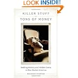 Killer Stuff and Tons of Money: Seeking History and Hidden Gems in Flea-Market America by Maureen Stanton
