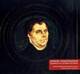 Luthers Schatzkammer: Kostbarkeiten im Lutherhaus Wittenberg