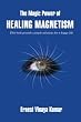 The Magic Power of Healing Magnetism
