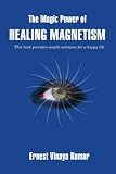 The Magic Power of Healing Magnetism