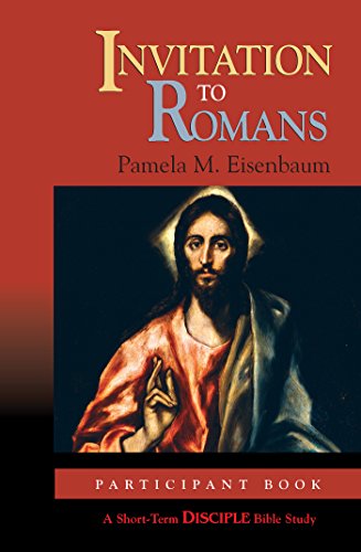 Invitation to Romans: Participant Book: A Short-Term DISCIPLE Bible Study