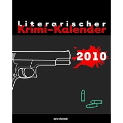 Literarischer Krimi-Kalender 2010: Wochenkalender mit 53 Kurzkrimis