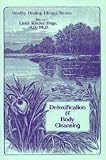 Detoxification & body cleansing to fight disease (Healthy healing library series)