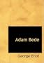 Adam Bede (Large Print Edition)