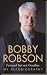 Books : Bobby Robson: Farewell But Not Goodbye - My Autobiography