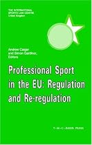 Professional Sport in the European Union: Regulation and Re-Regulation