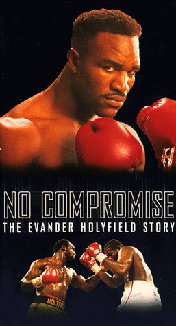 No Compromise - The Evander Holyfield Story by Boxing Videos