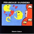 Moonchild by Pharoah Sanders