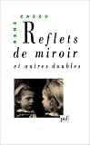 Reflets de miroir et Autres doubles
