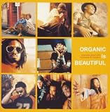 Organic Is Beautiful