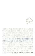 I Have Heard The Mermaids Singing