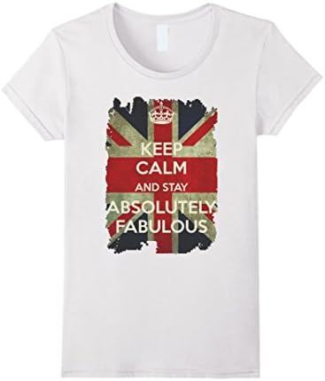 Women's Keep Calm And Stay Absolutely Fabulous T-Shirt XL White