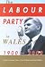 The Labour Party in Wales 1900-2000