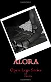 Alora: Open Legs Series