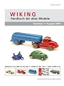 Wiking - Handbuch der alten Modelle: Preisführer-Ausgabe 2008