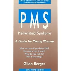 PMS: Premenstrual Syndrome: A Guide for Young Women