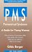 PMS: Premenstrual Syndrome: A Guide for Young Women