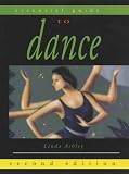 The Essential Guide to Dance (Essential Guides for Performing Arts)