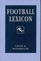 Football Lexicon: A Dictionary of Usage in Football Journalism and Commentary