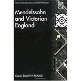 Mendelssohn and Victorian Englandby Colin Eatock