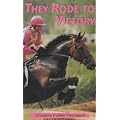 They Rode to Victory
