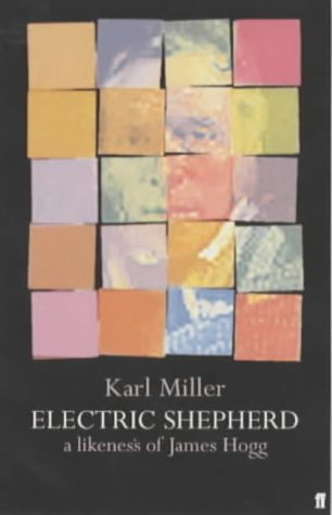 The Electric Shepherd: A Likeness of James Hogg
