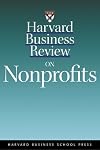 Harvard Business Review on Nonprofits (Harvard Business Review Paperback Series)