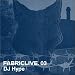 FABRICLIVE03: DJ Hype