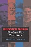 Representative Americans: The Civil War Generation