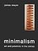 Minimalism: Art and Polemics in the Sixties