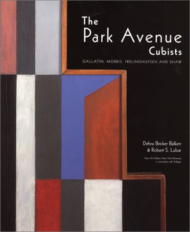 Image of: The Park Avenue Cubists: Gallatin, Morris, Frelinghuysen, and Shaw