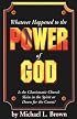 Whatever Happened to the Power of God