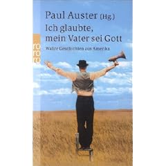 Ich glaubte, mein Vater sei Gott: Wahre Geschichten aus Amerika