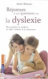 R�ponses � vos questions sur la dyslexie