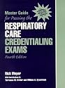 Master Guide for Passing the Respiratory Care Credentialing Exams (4th Edition)