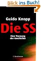 Die SS. Eine Warnung der Geschichte