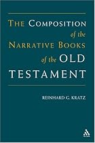 The Composition Of The Narrative Books Of The Old Testament