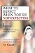 What to Expect When You'RE Not Expecting:Infertility: What You Needed to Know... But No One Told You
