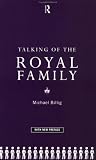 Talking of the Royal Family