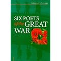 Six Poets of the Great War: Wilfred Owen, Siegfried Sassoon, Isaac Rosenberg, Richard Aldington, Edmund Blunden, Edward Thomas, Rupert Brooke and Many Others (Cambridge Literature)