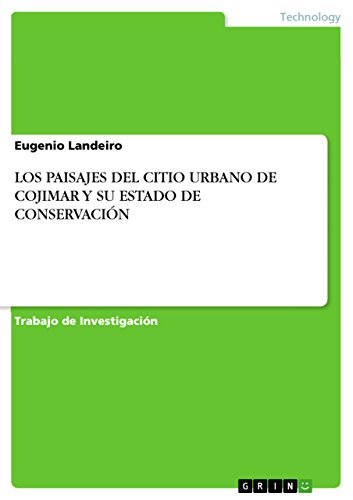 LOS PAISAJES DEL CITIO URBANO DE COJIMAR Y SU ESTADO DE CONSERVACIÓN (Spanish Edition)