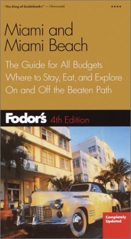City Travel Guides Discounted  Books : Fodor's Miami & Miami Beach, 4th edition: The Guide for All Budgets, Where to Stay, Eat, and Explore On and Off the Beaten Path