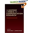 The History of Media and Communication Research: Contested Memories by David W. Park and Jefferson Pooley